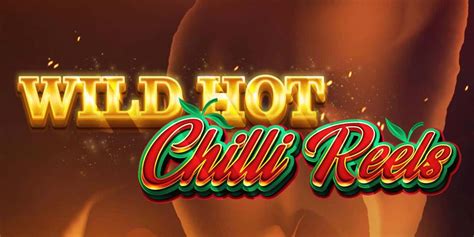 Wild Hot Chilli Reels PokerStars